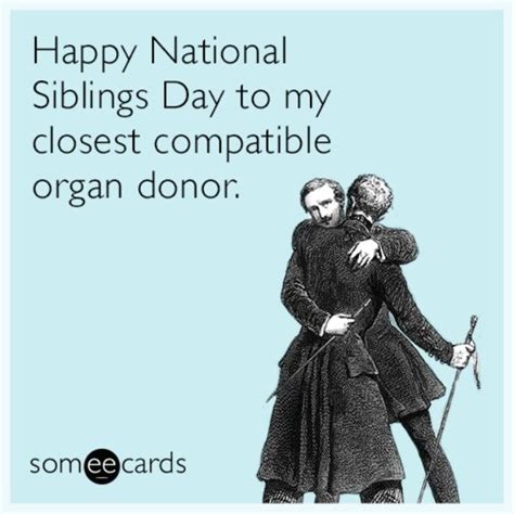 funny sibling meme|happy siblings day memes.